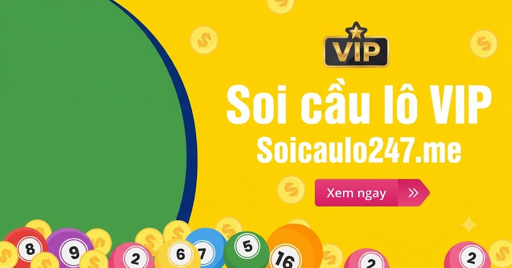 Soi cầu lô vip